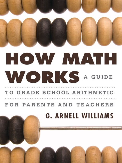 Title details for How Math Works by G. Arnell Williams - Available